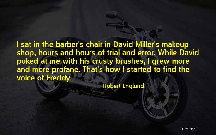 L K Barber Shop Quotes By Robert Englund L K Barber Shop Quotes By Robert Englund