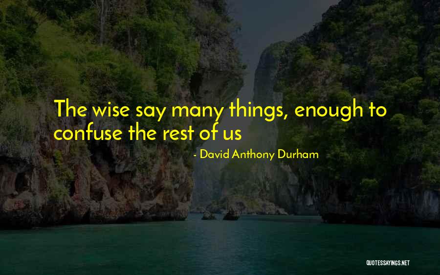L Kteto Fejf J S Quotes By David Anthony Durham