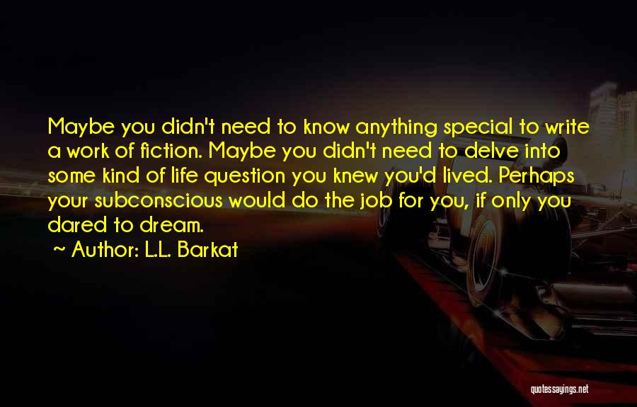 L.L. Barkat Quotes 1175065