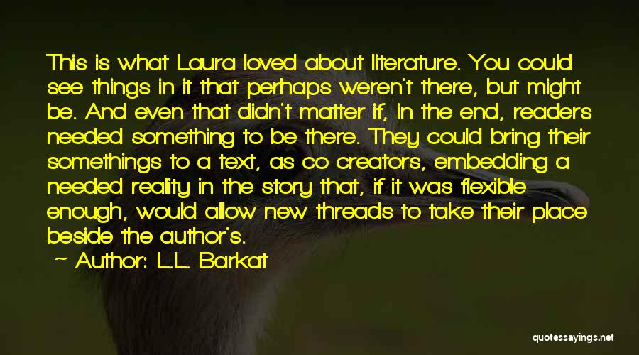 L.L. Barkat Quotes 1341965