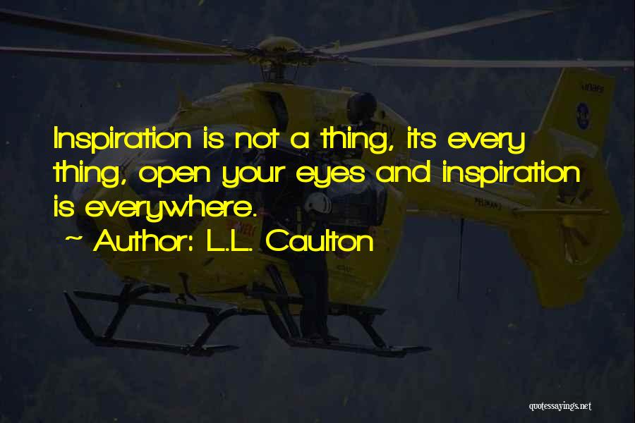 L.L. Caulton Quotes 2158547