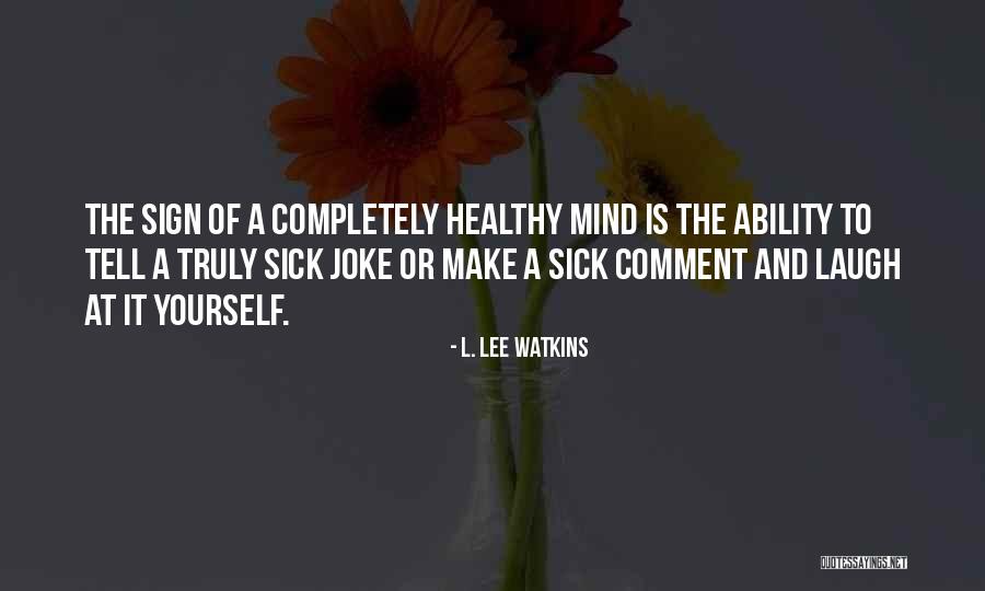 L. Lee Watkins Quotes 1943266 L. Lee Watkins Quotes 1943266
