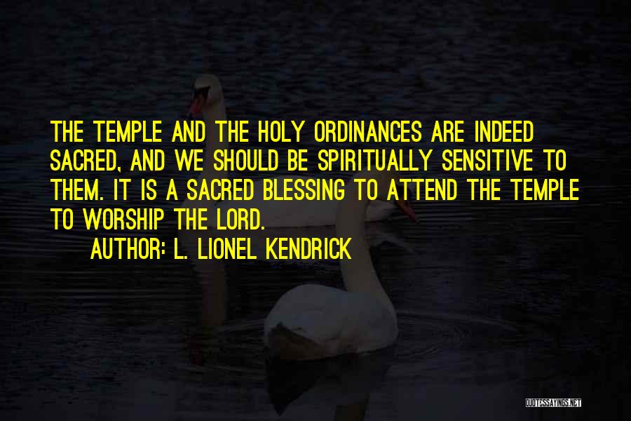 L. Lionel Kendrick Quotes 1069224