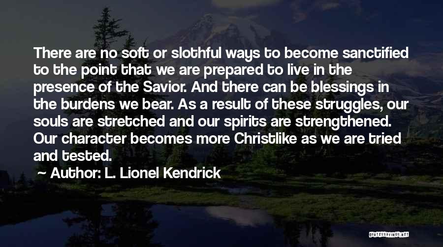 L. Lionel Kendrick Quotes 232457