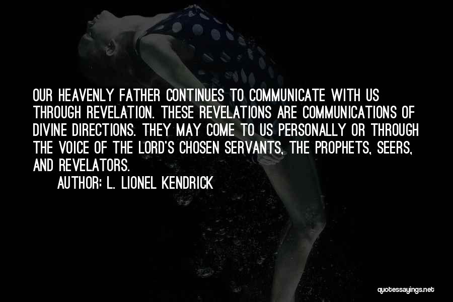 L. Lionel Kendrick Quotes 746223