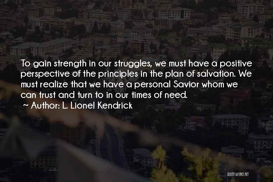 L. Lionel Kendrick Quotes 840071