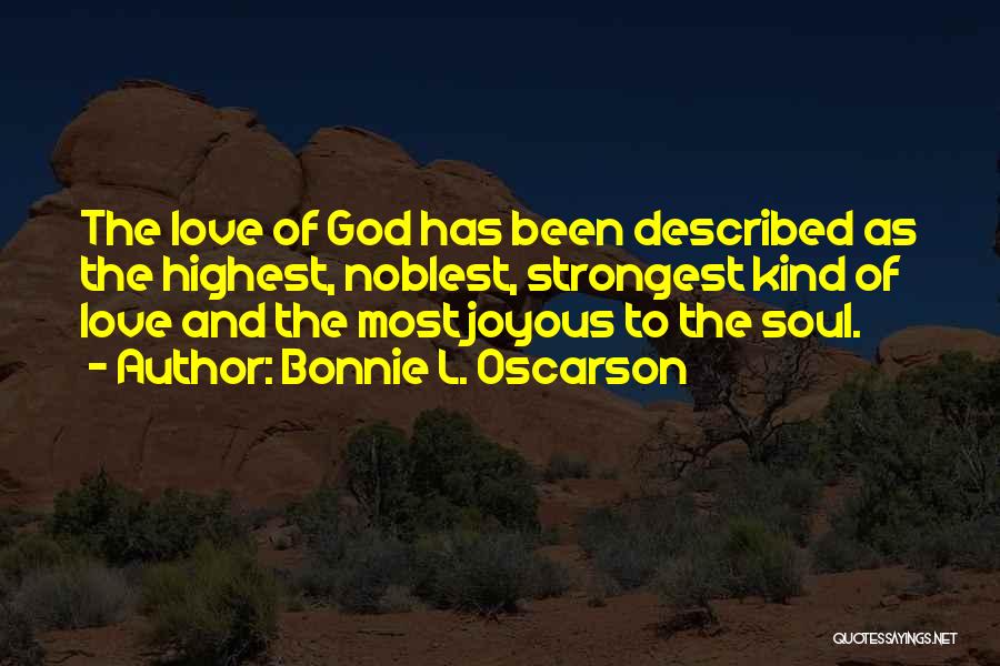 L Love God Quotes By Bonnie L. Oscarson