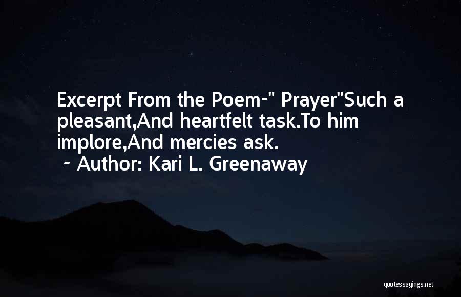 L Love God Quotes By Kari L. Greenaway