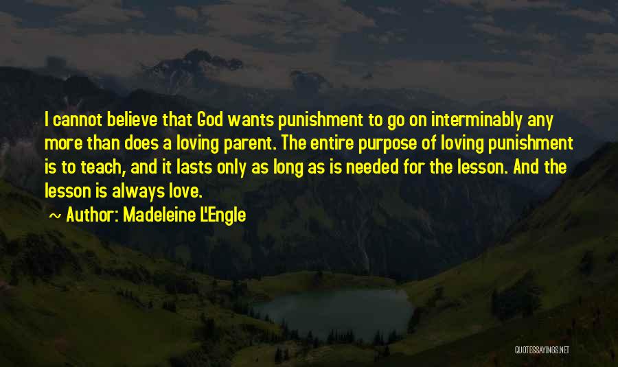 L Love God Quotes By Madeleine L'Engle