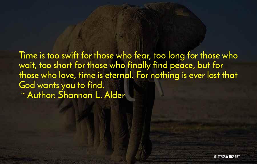 L Love God Quotes By Shannon L. Alder