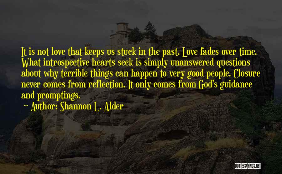 L Love God Quotes By Shannon L. Alder