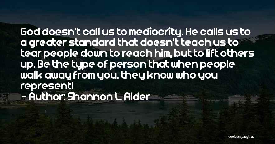 L Love God Quotes By Shannon L. Alder