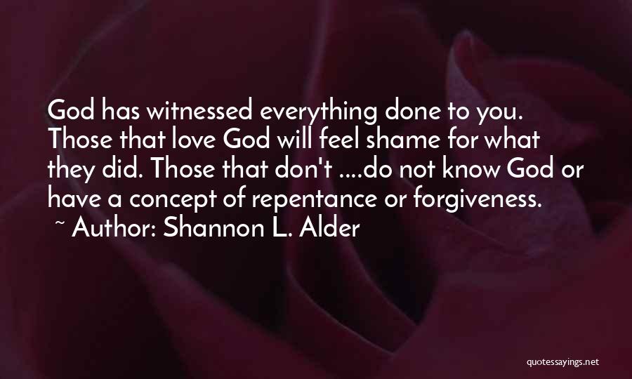 L Love God Quotes By Shannon L. Alder