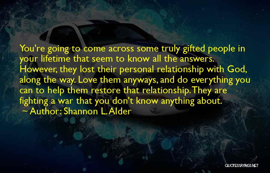 L Love God Quotes By Shannon L. Alder