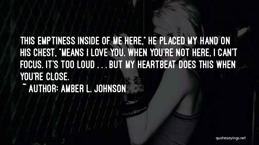 L Love Me Quotes By Amber L. Johnson