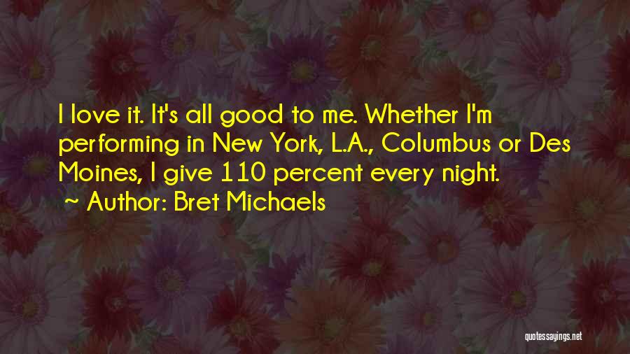 L Love Me Quotes By Bret Michaels