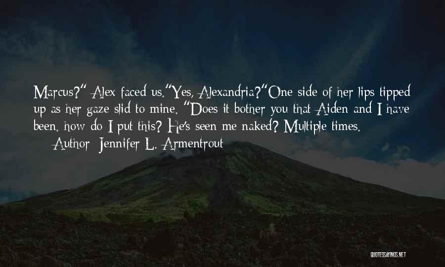 L Love Me Quotes By Jennifer L. Armentrout