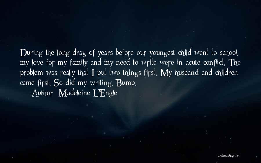 L Love My Family Quotes By Madeleine L'Engle