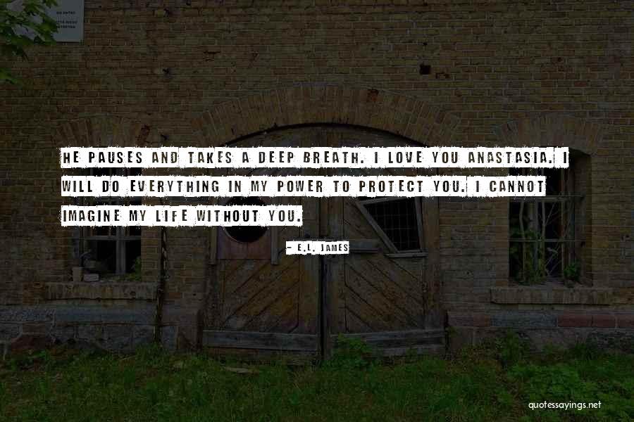 L Love My Life Quotes By E.L. James L Love My Life Quotes By E.L. James
