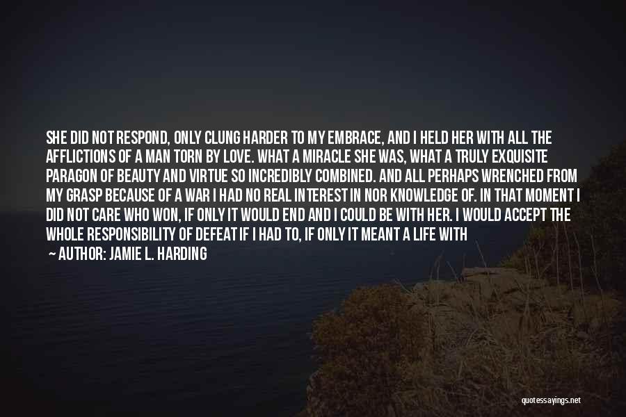L Love My Life Quotes By Jamie L. Harding