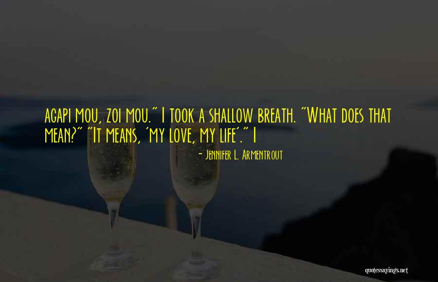 L Love My Life Quotes By Jennifer L. Armentrout L Love My Life Quotes By Jennifer L. Armentrout