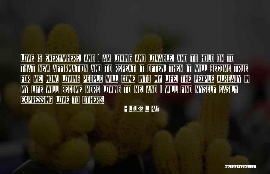 L Love My Life Quotes By Louise L. Hay L Love My Life Quotes By Louise L. Hay