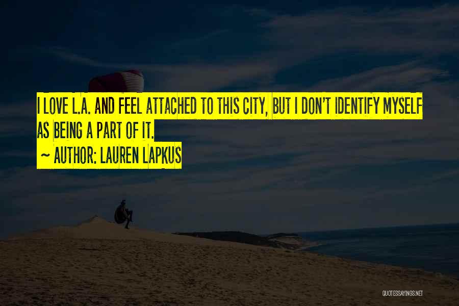 L Love Myself Quotes By Lauren Lapkus