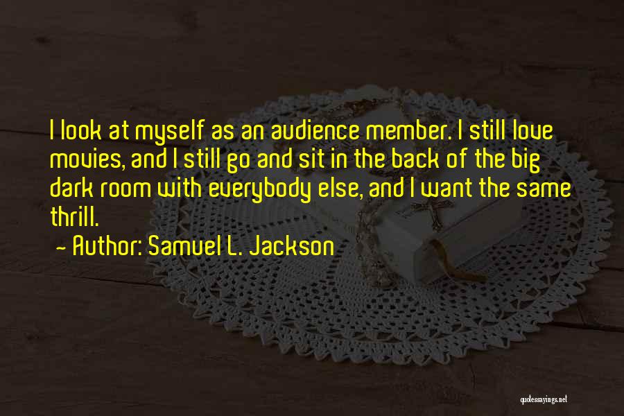 L Love Myself Quotes By Samuel L. Jackson