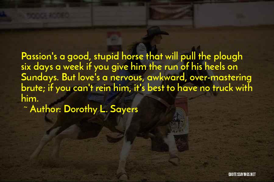 L Love Quotes By Dorothy L. Sayers