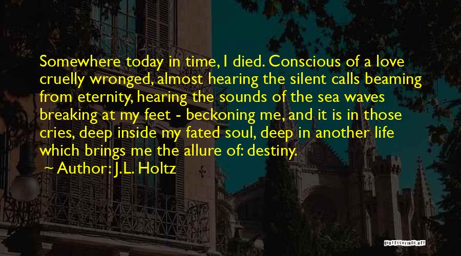 L Love Quotes By J.L. Holtz
