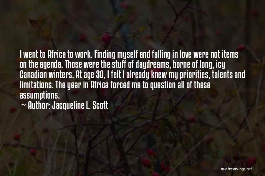 L Love Quotes By Jacqueline L. Scott
