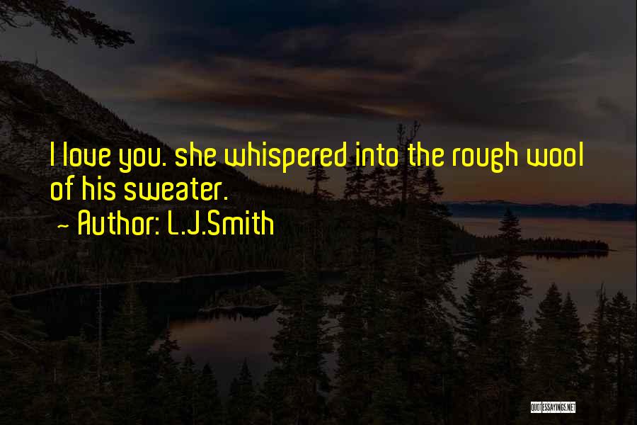 L Love Quotes By L.J.Smith