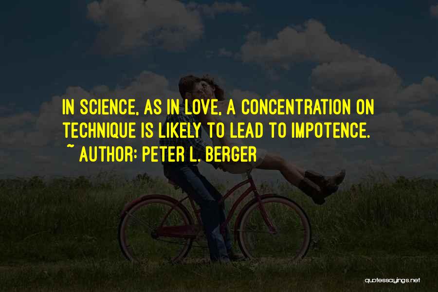 L Love Quotes By Peter L. Berger