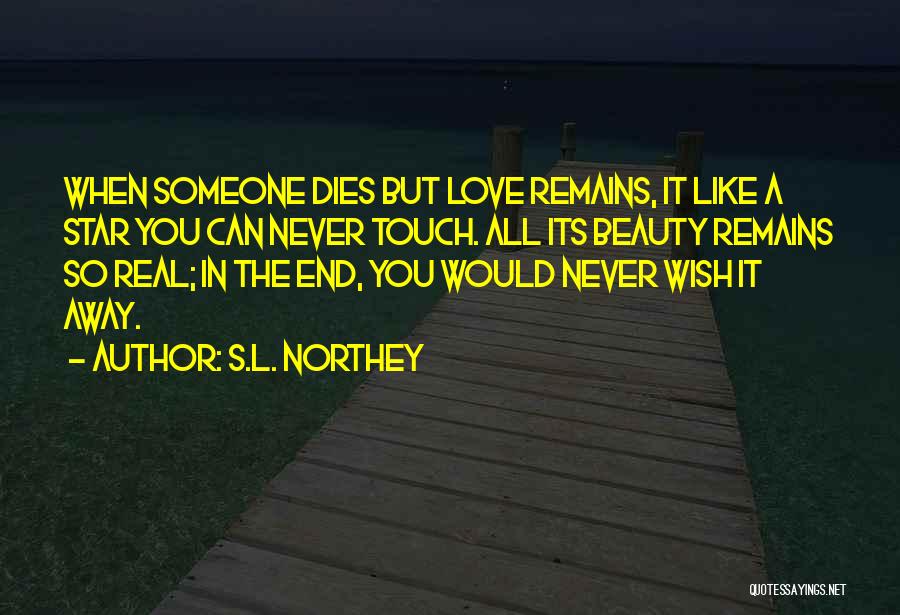 L Love Quotes By S.L. Northey
