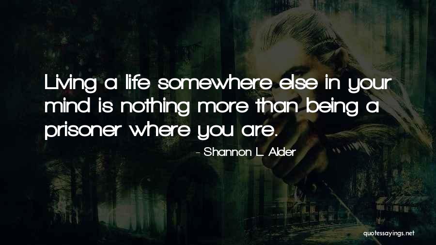 L Love Quotes By Shannon L. Alder