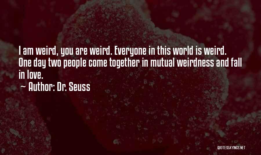 L Love U Quotes By Dr. Seuss