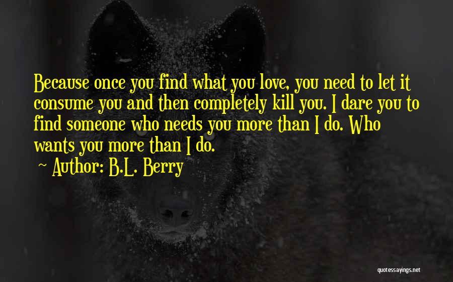 L Love You Because Quotes By B.L. Berry