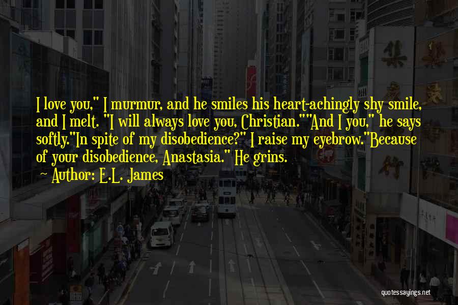 L Love You Because Quotes By E.L. James