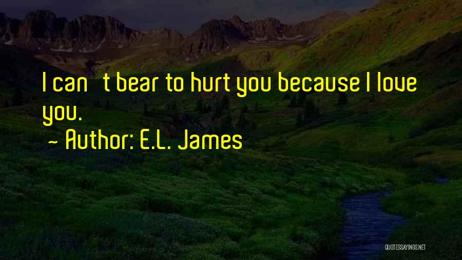L Love You Because Quotes By E.L. James