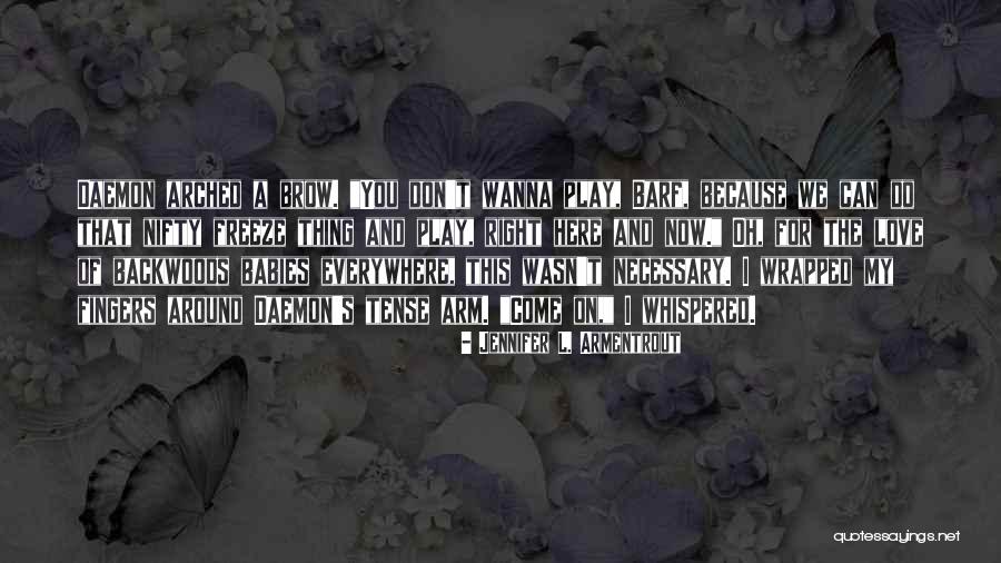 L Love You Because Quotes By Jennifer L. Armentrout L Love You Because Quotes By Jennifer L. Armentrout