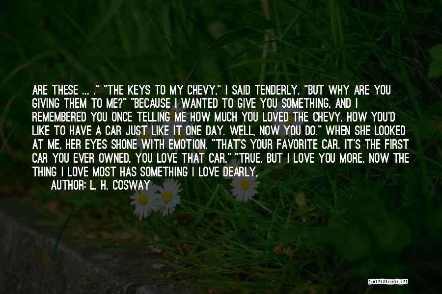 L Love You Because Quotes By L. H. Cosway