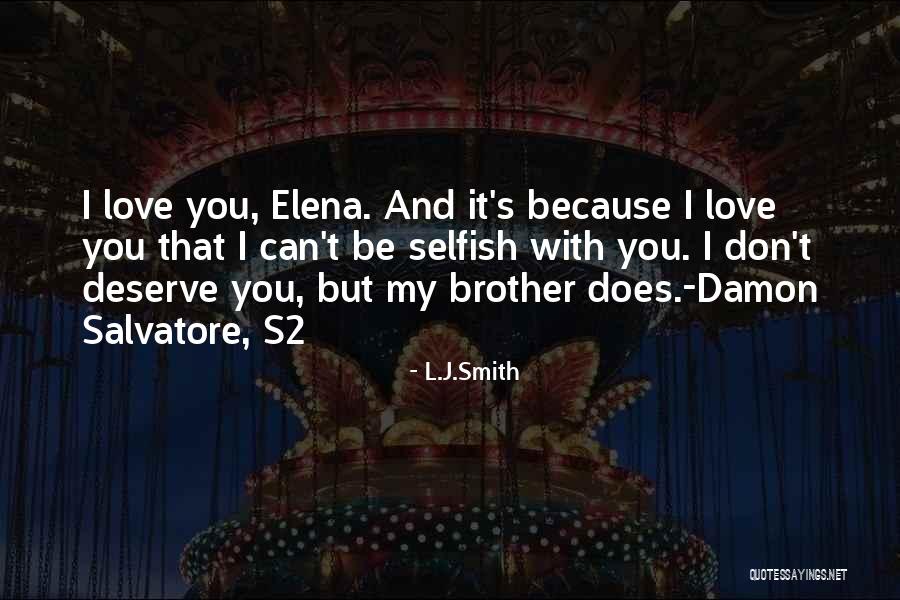 L Love You Because Quotes By L.J.Smith L Love You Because Quotes By L.J.Smith