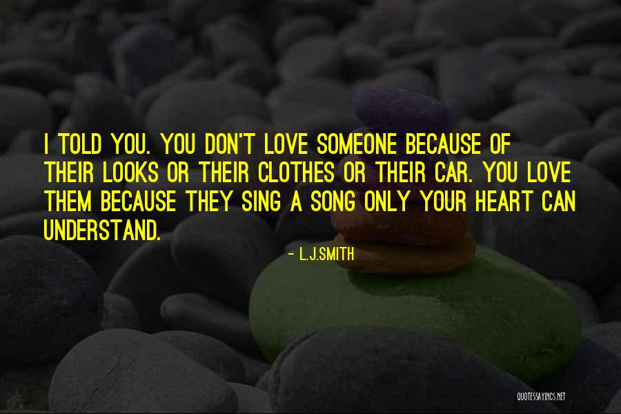 L Love You Because Quotes By L.J.Smith