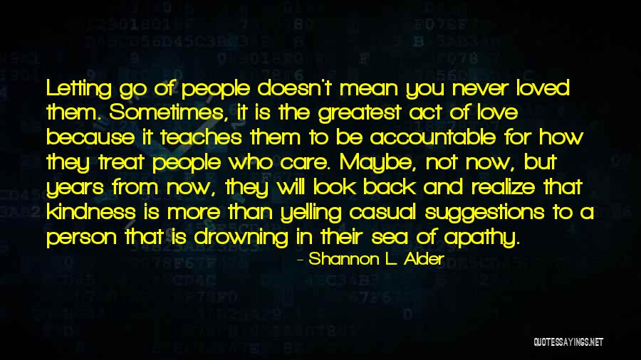 L Love You Because Quotes By Shannon L. Alder L Love You Because Quotes By Shannon L. Alder