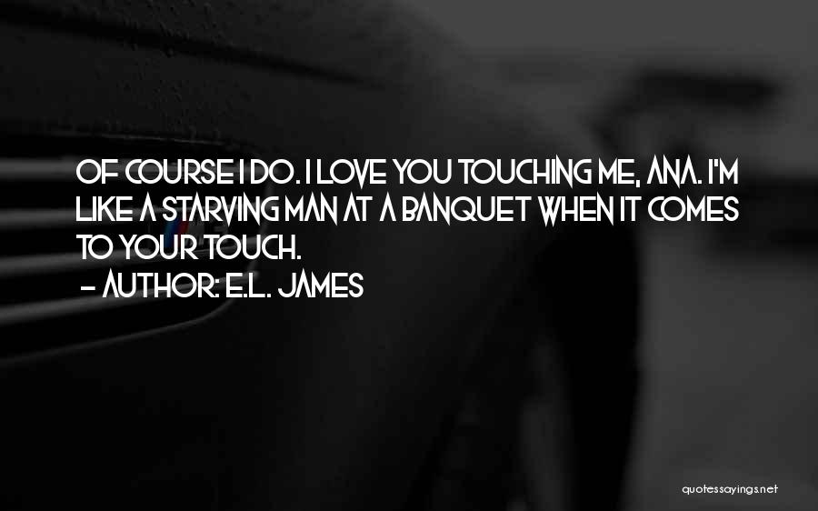 L Love You Like Quotes By E.L. James