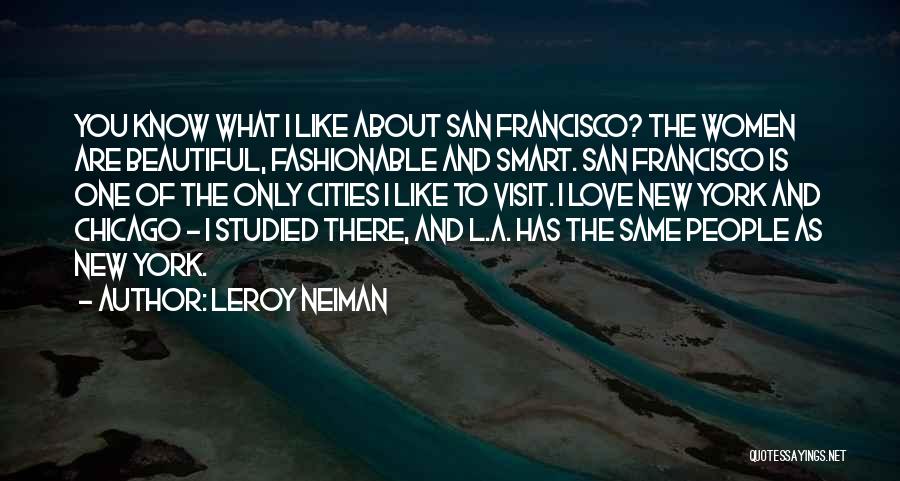 L Love You Like Quotes By LeRoy Neiman