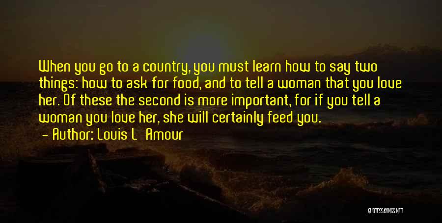 L Love You More Quotes By Louis L'Amour