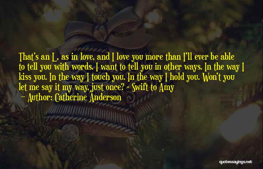 L Love You More Than Quotes By Catherine Anderson