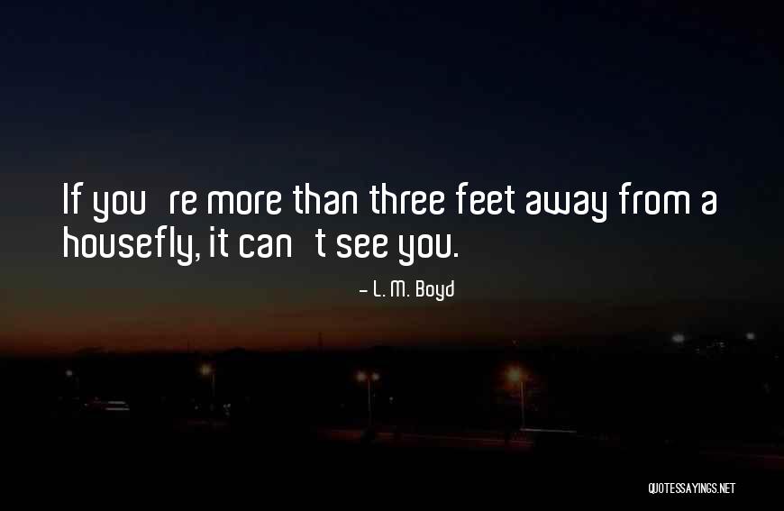 L. M. Boyd Quotes 107458 L. M. Boyd Quotes 107458