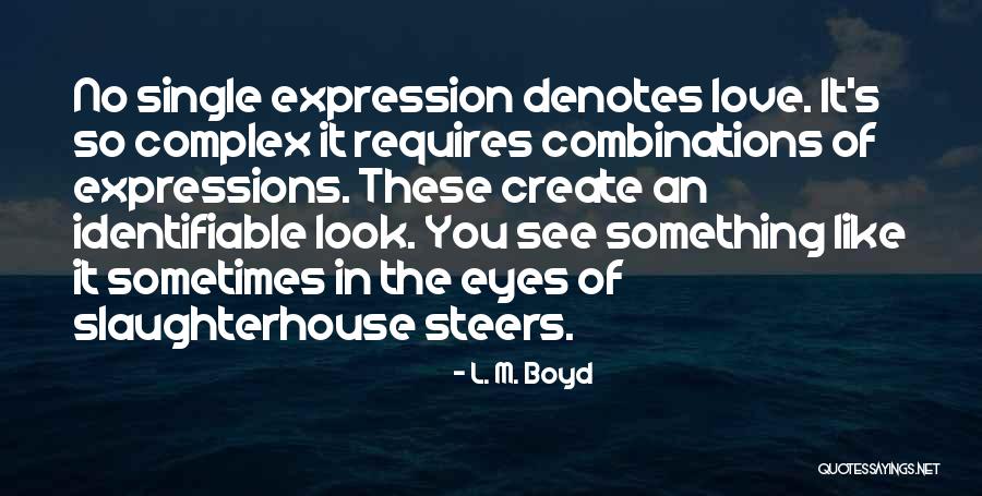 L. M. Boyd Quotes 1153128 L. M. Boyd Quotes 1153128